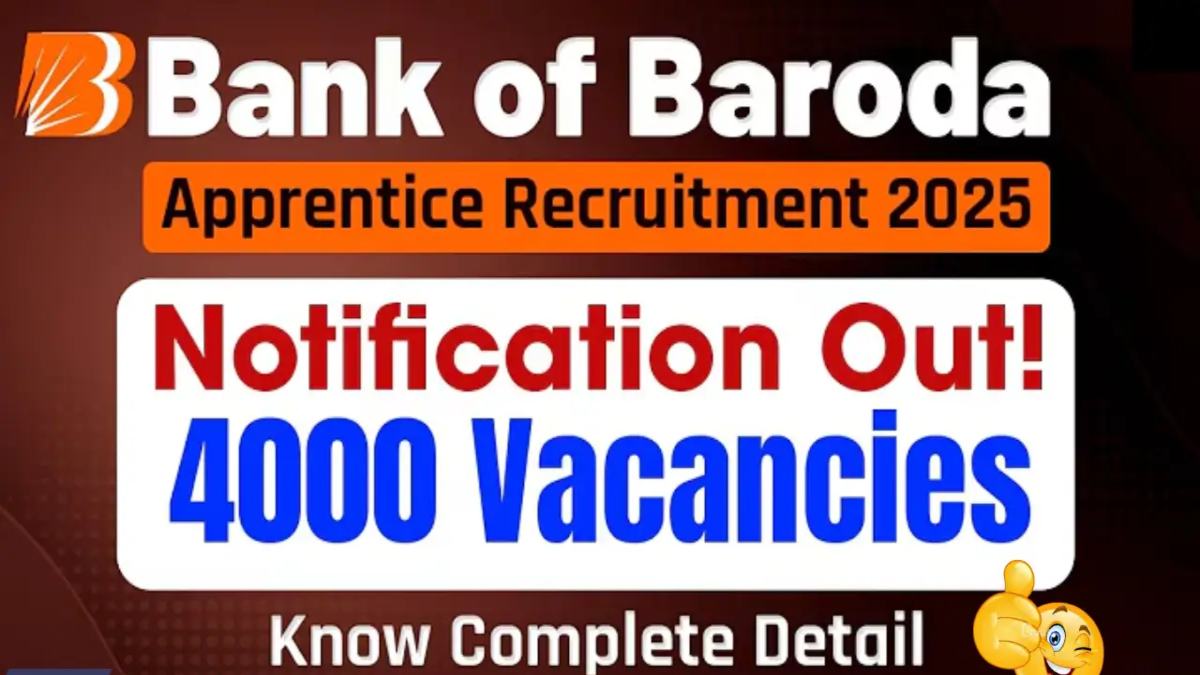 Bank of Baroda Recruitment 2025 : बैंक ऑफ बड़ौदा में 4 हजार अप्रेंटिस पर होगी भर्ती, आवेदन के लिए जान लें पूरी प्रक्रिया …